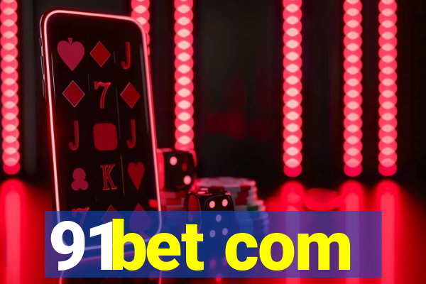 91bet com